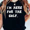 Funny Golf Tee, Golf Shirt, Golf Gift, Golf Shirt for Men, Golf Gift Shirt, Golf Group Shirt, Golfer Gifts, Golf Gear, Golfing Shirt, Golf T 2.jpg