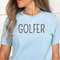 Golfer Tee, Golf Shirt, Golf Gift, Golf Shirt for Men, Golf Gift Shirt, Golf Group Shirt, Golfer Gifts, Golf Gear, Golfing Shirt, Women Golf.jpg
