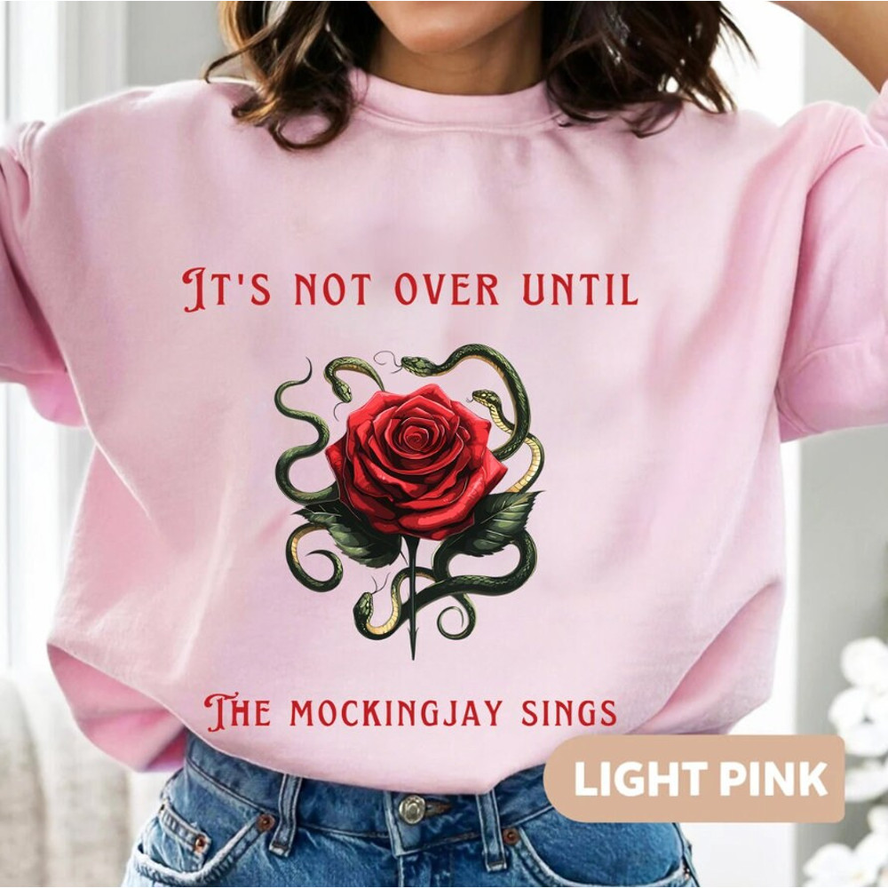 The Hunger Games Shirt Its Not Over Until The Mockingjay Sings The Ballad of Songbirds and Snakes Shirt.jpg