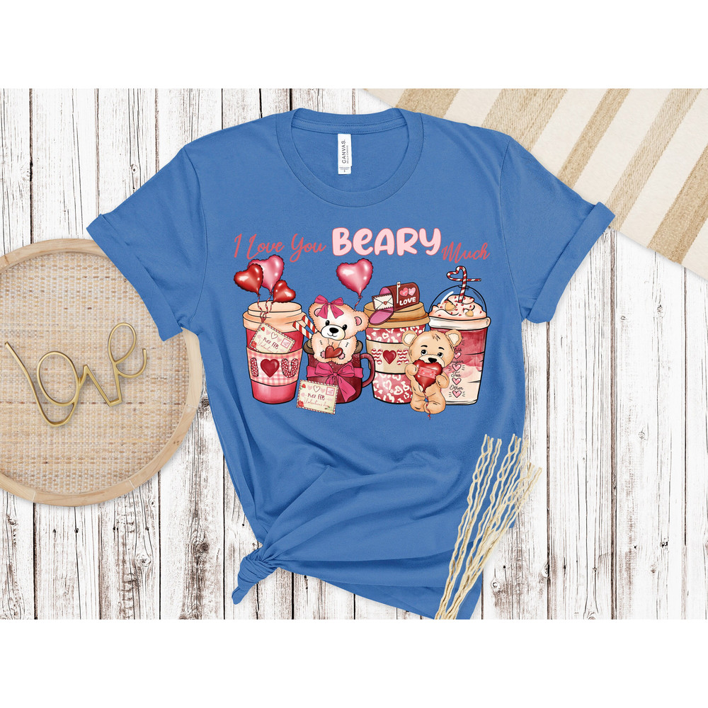I Love You Beary Much, Valentines Day Shirt, Inspirational Valentines Day, Happy Valentines Shirt, Love More Shirt 1.jpg