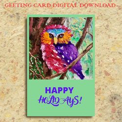 Owl greeting card, bird postcard, Digital download, Postable E-card, Happy Holiday greeting