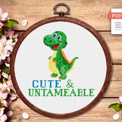 Cute And Untameable Cross Stitch Pattern, Dino Cross Stitch, Dino Pattern, Dinosaur Cross Stitch Pattern