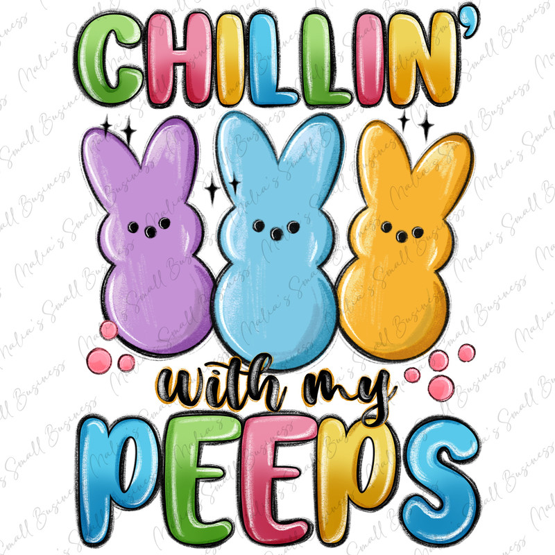 Chillin' with my peeps png sublimation design download, Easter Day png, Happy Easter Day png, Easter png, sublimate designs download.jpg