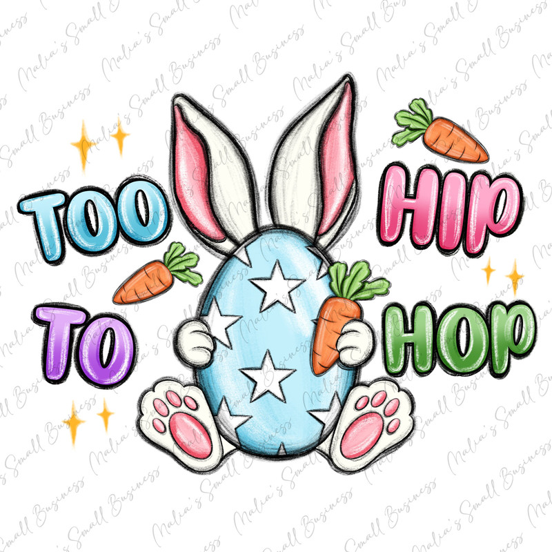Too hip to hop Easter png sublimation design download, Easter Day png, Happy Easter Day png, Easter png, sublimate designs download.jpg