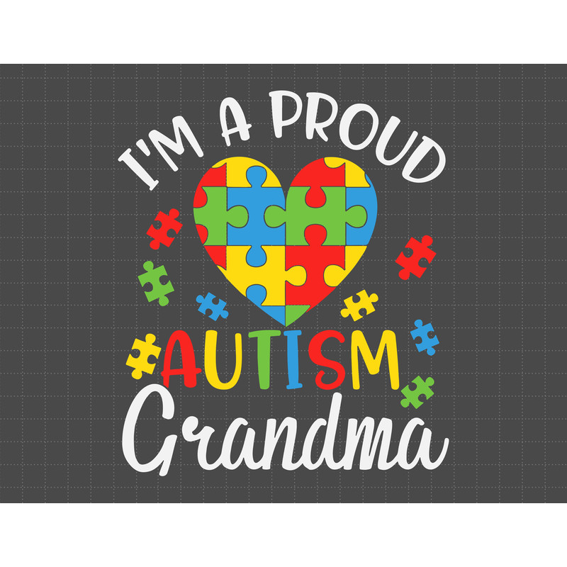 I'm A Proud Of Autism Grandma Svg, Puzzle Piece Svg, Autism Support, 2nd April Svg, Autism Awareness Svg, Be Kind Svg.jpg