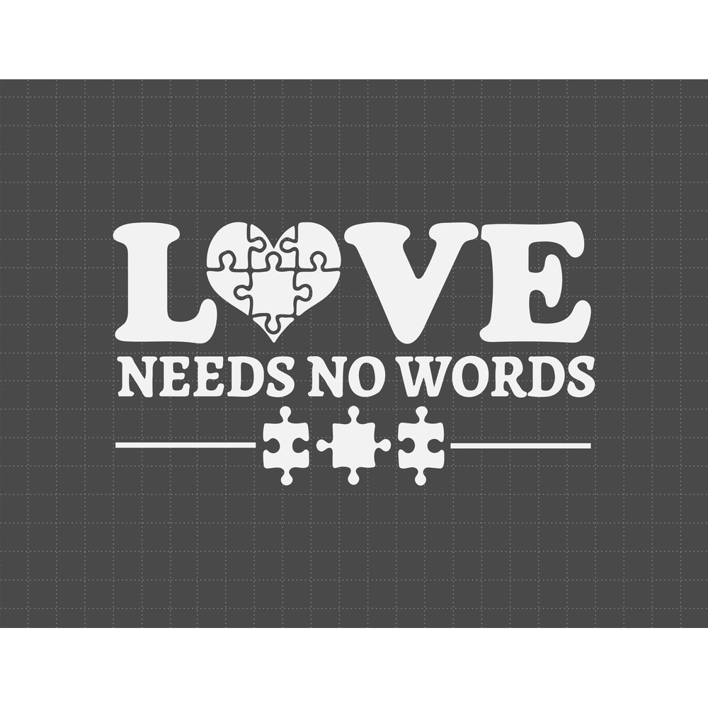 Love Needs No Words Autism Svg, Puzzle Piece Svg, Autism Support, 2nd April Svg, Autism Awareness Svg, Be Kind Svg 1.jpg