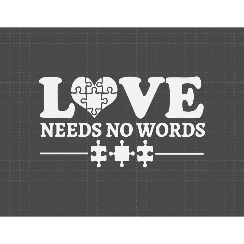 Love Needs No Words Autism Svg, Puzzle Piece Svg, Autism Support, 2nd April Svg, Autism Awareness Svg, Be Kind Svg 1.jpg