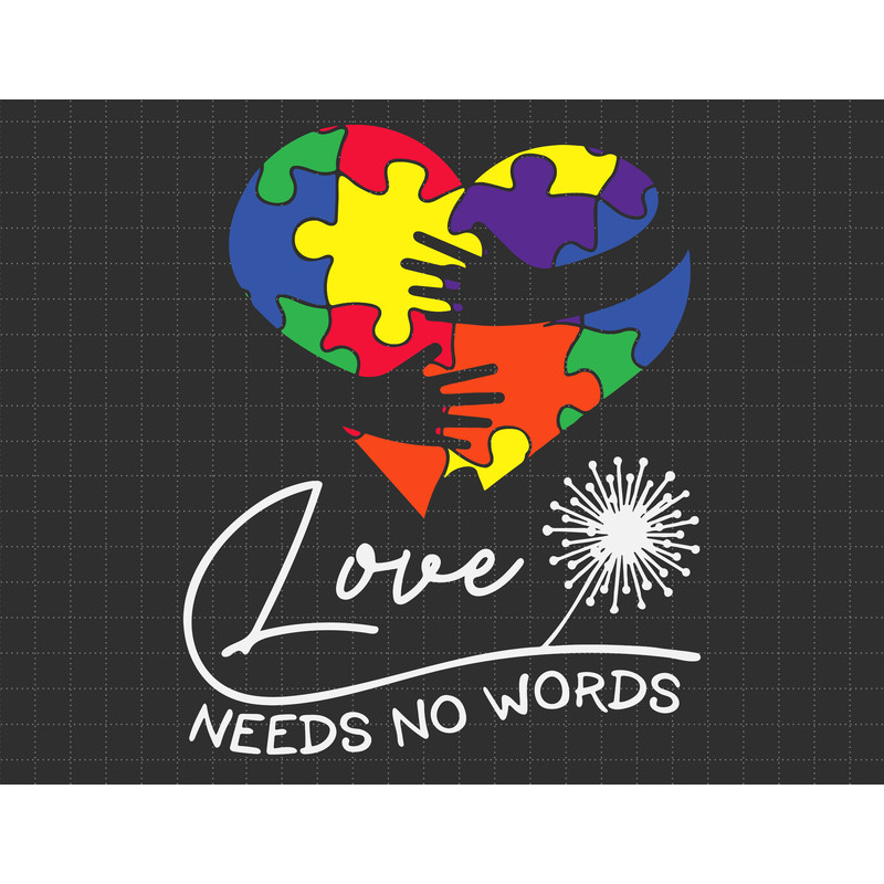 Love Needs No Words Svg, Autism Heart Puzzle Svg, Puzzle Piece Svg, Autism Support, 2nd April Svg, Autism Awareness Svg, Autism Proud.jpg