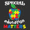 Special Education Matters Svg, Puzzle Piece Svg, Autism Support Svg, 2nd April Svg, Autism Awareness Svg, Proud Autism Svg.jpg
