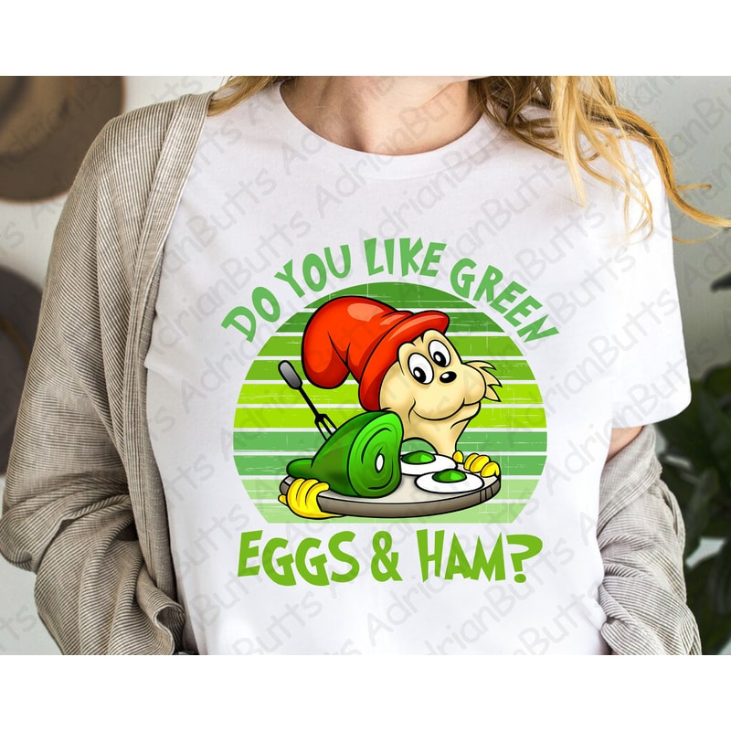 Do You Like Green Eggs & Ham T-Shirt, Movies Characters, Trendy T-shirt.jpg
