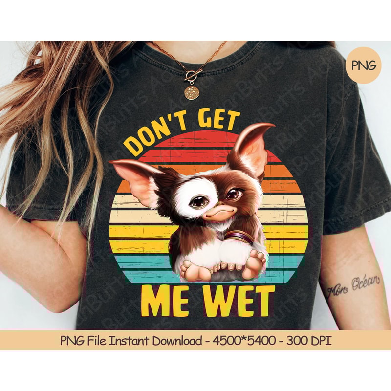 Don't Get Me Wet PNG Digital Design Download Sublimation PNG Trendy Vintage Valentine PNG Funny Love Design.jpg
