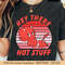 Hey There Hot Stuff PNG  Digital Design Download  Sublimation PNG  Funny Trendy Retro Sunset PNG.jpg