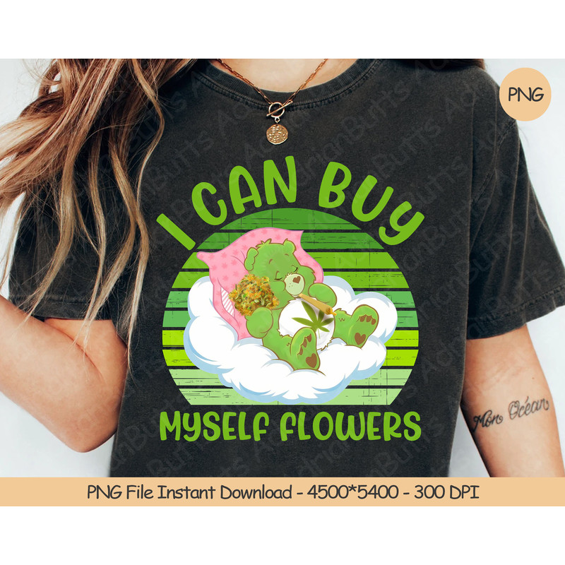 I Can Buy Myself Flowers PNG  Digital Design Download  Sublimation PNG  Funny Care Bear 1.jpg