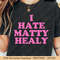 I Hate Matty Healy PNG  Digital Design Download  Sublimation PNG  Funny PNG.jpg