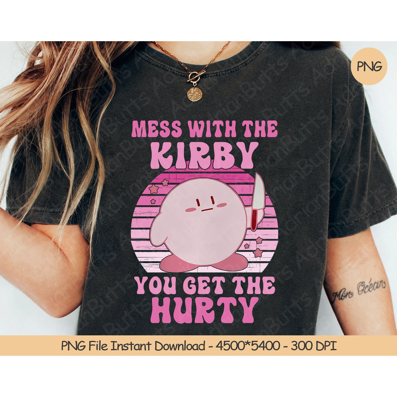 Mess With The Kirby You Get The Hurty PNG  Digital Design Download  Sublimation PNG  Funny Gift.jpg