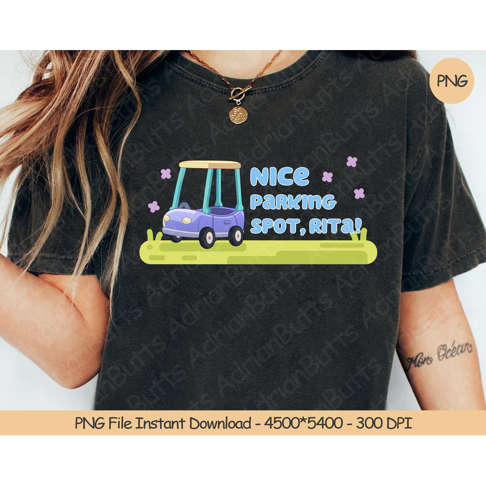 Nice Parking Spot, Rita PNG  Digital Design Download  Sublimation PNG  Trendy Dog And Friends Gift  Funny Bluey Gift  Bluey Fan.jpg