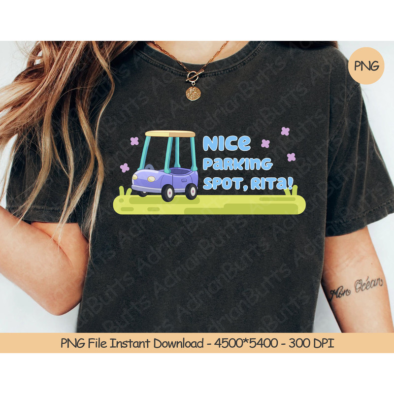 Nice Parking Spot, Rita PNG  Digital Design Download  Sublimation PNG  Trendy Dog And Friends Gift  Funny Bluey Gift  Bluey Fan.jpg