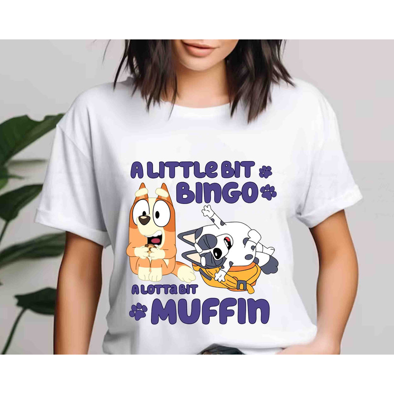 A Little Bit Bingo And Muffin Shirt, Bluey Family Shirt, Family Matching Shirt, Bluey Birthday T-shirt, Mothers Day Shirt..jpg