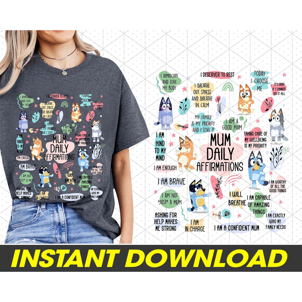 Bluey Mum Daily Affirmations PNG, Mothers Day Bluey And Bingo Png, Bluey Family PNG, Bluey Friends Png, PNG Digital Download.jpg