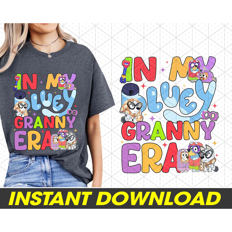 In My Bluey Granny Era PNG, Mothers Day Bluey And Bingo Png, Bluey Family PNG, Bluey Friends Png, PNG Digital Download.jpg
