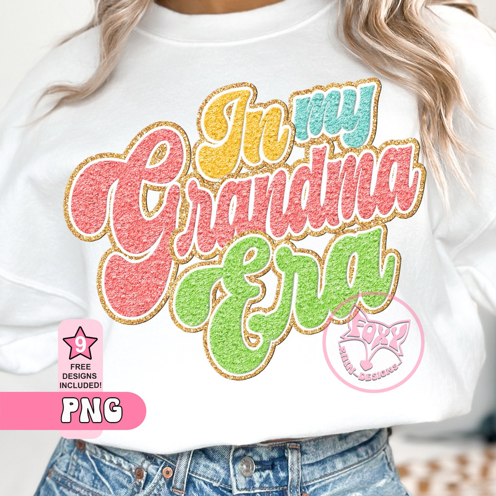 In My Grandma Era Png Chenille Faux Embroidery Sublimation Design Digital Downloads for Shirts Groovy Font Top Sellers Dtf Transfer Prints.jpg