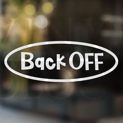 back off car decal back off vinyl decal funny car decals