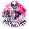 Cute Football Mom Clipart, Skeleton PNG, Funny Football Png, Sublimation Design, Football Player Clipart, Football Shirt, Tshirt Design.jpg