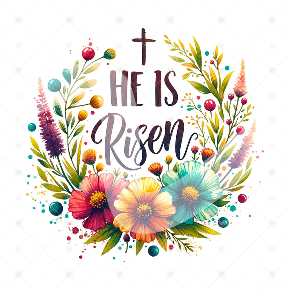 He Is Risen PNG Sublimation Design, Easter PNG, Bible Verse Png, Jesus Sublimation, Christian Shirt Png, Digital Download, Tshirt Design.jpg