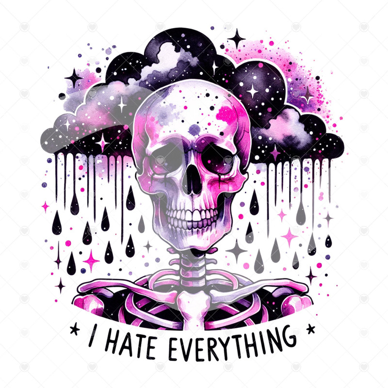 I Hate Everything Sublimation Design, Funny Sarcastic Skeleton Clipart, Snarky Skeleton PNG, Sad Skeleton Digital Download, Adult Humor Png.jpg