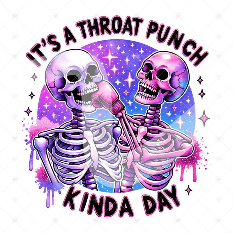 Snarky Skeleton PNG, It's a Throat Punch Kinda Day Clipart, Sarcastic Skeleton Sublimation Design, Popular Trendy T-Shirt Digital Download.jpg