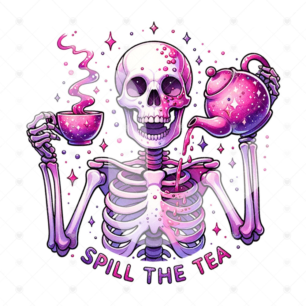 Spill the Tea PNG, Snarky Skeleton Clipart, Funny Skeleton Png, Spooky Skeleton Sublimation File, Trendy Tshirt Design, Glass Jar Wrap.jpg