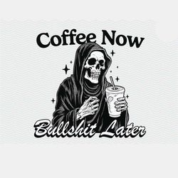 Coffee Now BS Later, PNG File, Gothic Trendy Skeleton Iced C