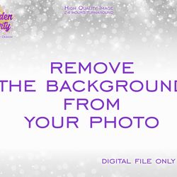 Remove background from your photo, background retouch, photo retouch, custom design, additional service