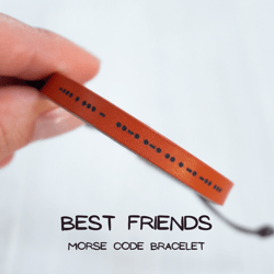 BEST FRIENDS morse code bracelet, best friend gifts, special meaning gift, motavational bracelet, leather braclet