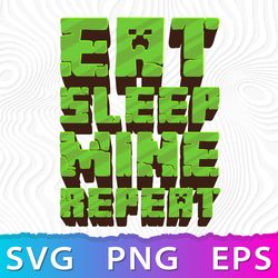 Eat Sleep Mine SVG