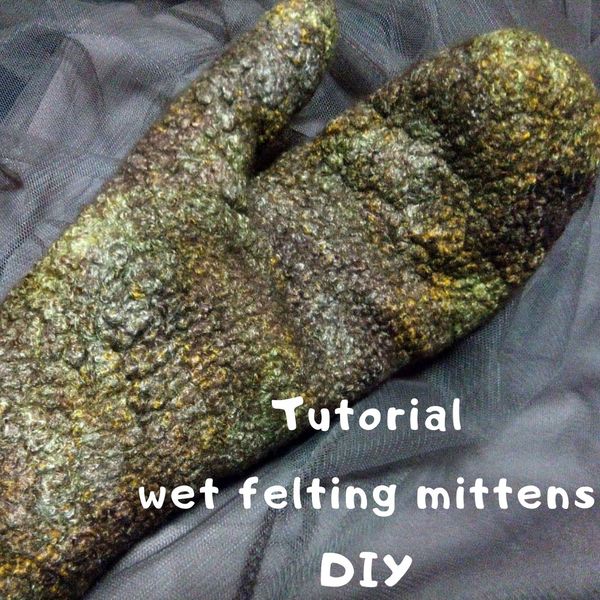 DIY-pattern-tutorial-masterclass-mittens-mitts-gift-felting-wetfelting-unique 1.jpg