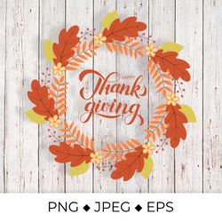 Happy Thanksgiving lettering. Wreath of colorful fall leaves sublimation design