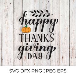 happy thanksgiving day calligraphy lettering svg cut file