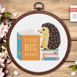 I Like Big Books Cross Stitch Pattern, Hedgehog Cross Stitch Pattern, Books Cross Stitch Pattern, Books Patterns