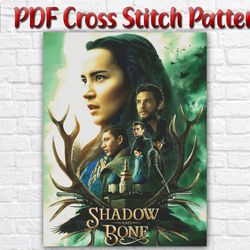 Shadow And Bone Cross Stitch Pattern / Supernatural Trilogy Movie Cross Stitch Chart / Fantasy Drama Cross Stitch Chart