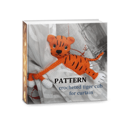 Crochet pattern Tiger PDF tutorial - Amigurumi Tiger - Crochet Tiger Digital pattern - jungle tiger tie for curtains