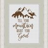 Tell-your-mountain-about-your-God