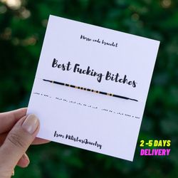 Best Fucking Bitches morse code bracelet, best friend bracelet, female friend gift, Christmas gift, Funny birthday gift