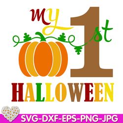 1st Halloween Svg My First Halloween Svg Baby's 1st Halloween Svg Cutting Cricut File Halloween Design