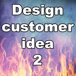 Design customer idea 2