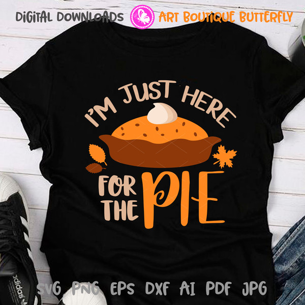 Im Just Here For The Pie shirt.jpg