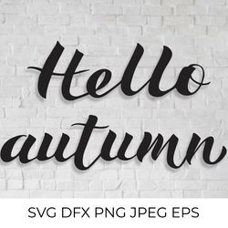 hello autumn handwritten with brush. fall quote lettering svg cut file