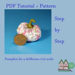 Tutorial on making a miniature pumpkin from fabric for a dollhouse.
