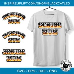 senior mom burning letters new t shirt design svg png