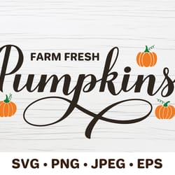 farm fresh pumpkins lettering. farmhouse sign svg